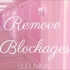 Remove Blockages ll Subliminal