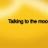 talking to the moon - Bruno Mars