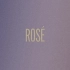 【降调】【性转】《-R-》––ROSÉ