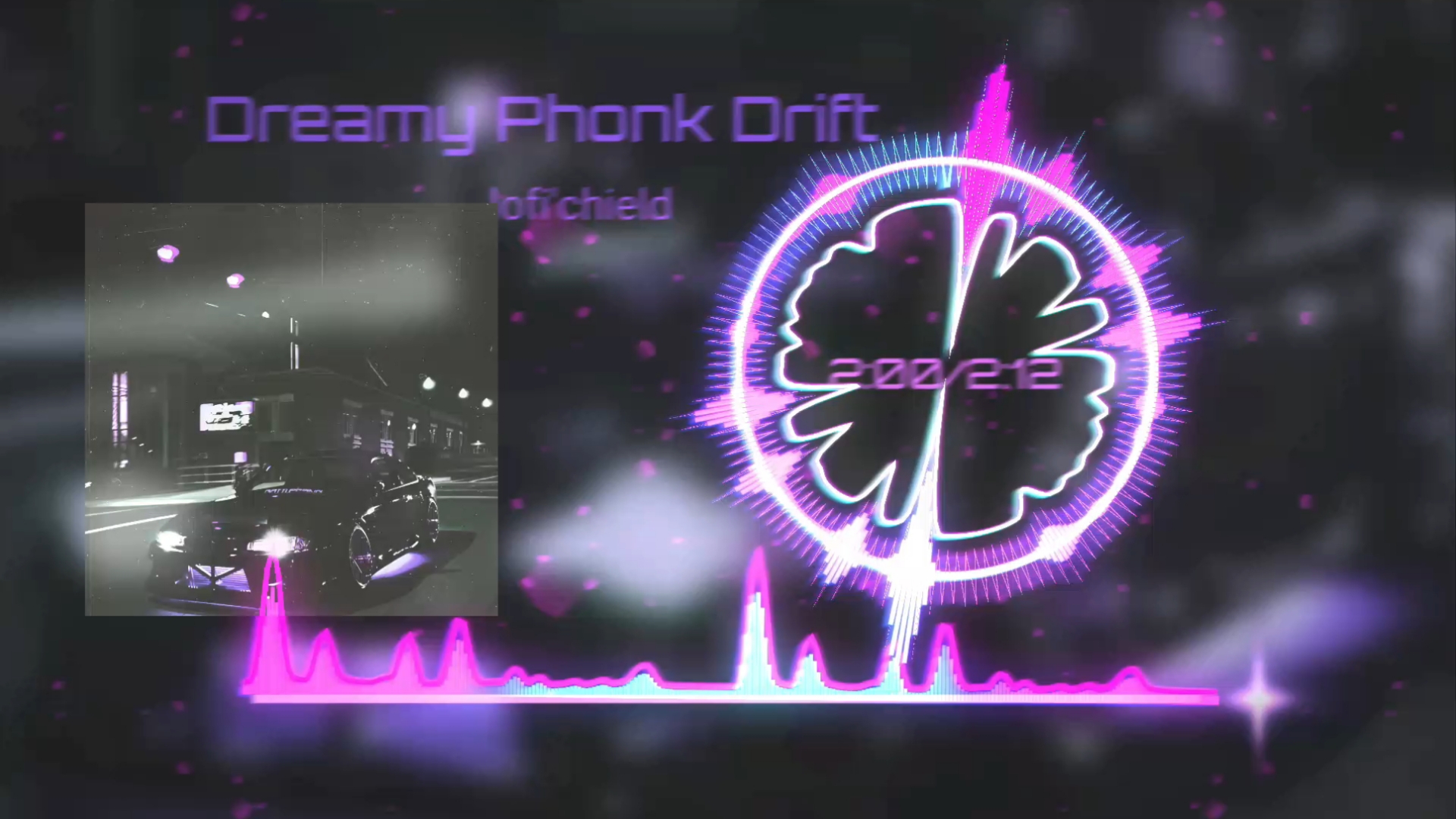 【PHONK推荐】Dreamy Phonk Drift - lofi'chield