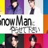 「Snow Man」SoreSnow #09 （210606）