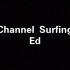【自留】channel surfing~TOM&Ed