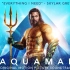《海王》电影原声带+主题曲 完整原版OST/BGM/背景原声 -  Aquaman (Original Motion P
