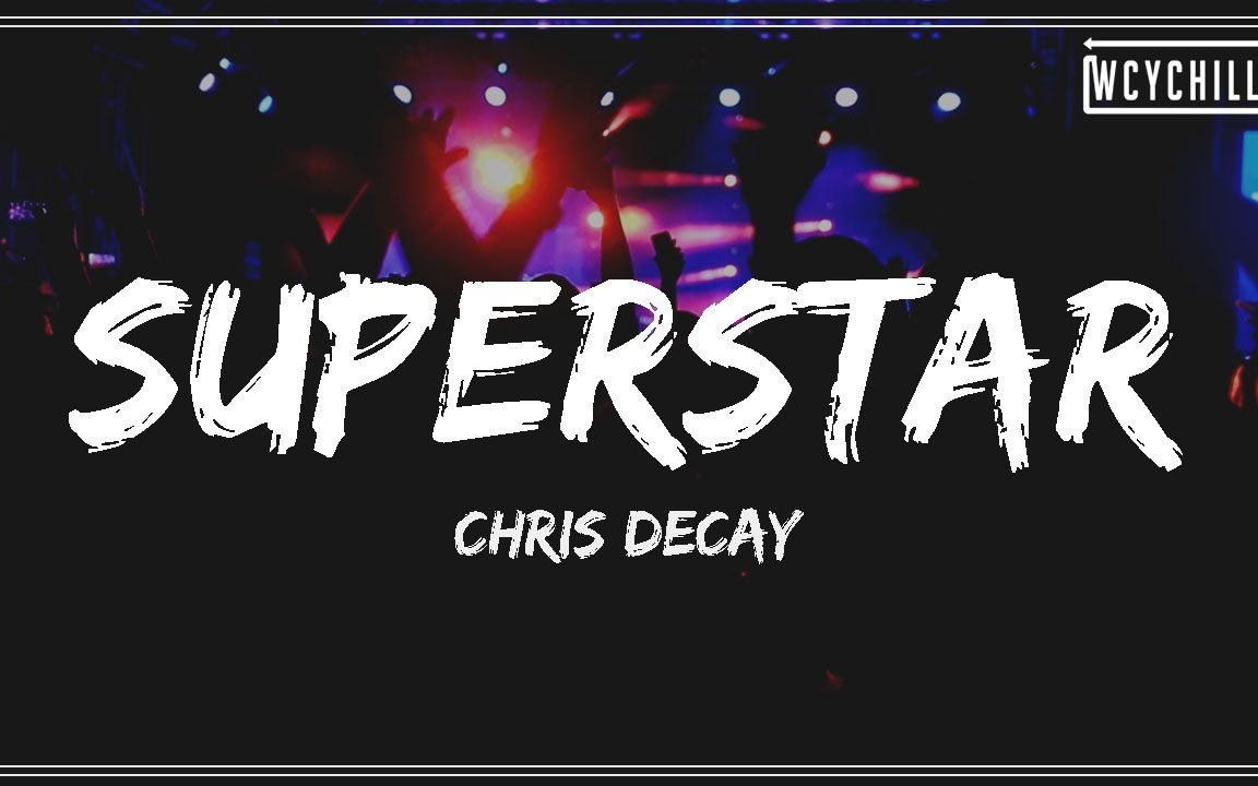 superstar chris decay