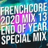 Frenchcore 2020 #13 Mix - End Of The Year Special Mix