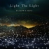 【RADWIMPS】 单曲「Light The Light」原版MV