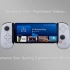 支持串流游玩PS4/5！PlayStation宣布联合Backbone One推出官方授权iPhone版PS手机手柄