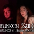 Drunken Sailor - MALINDA ft. Bobby Waters