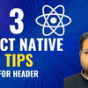 React Native - 🤯 还在做丑陋的React Native Header？🙅‍♂️ 3个技巧，让你的APP头部颜值爆表