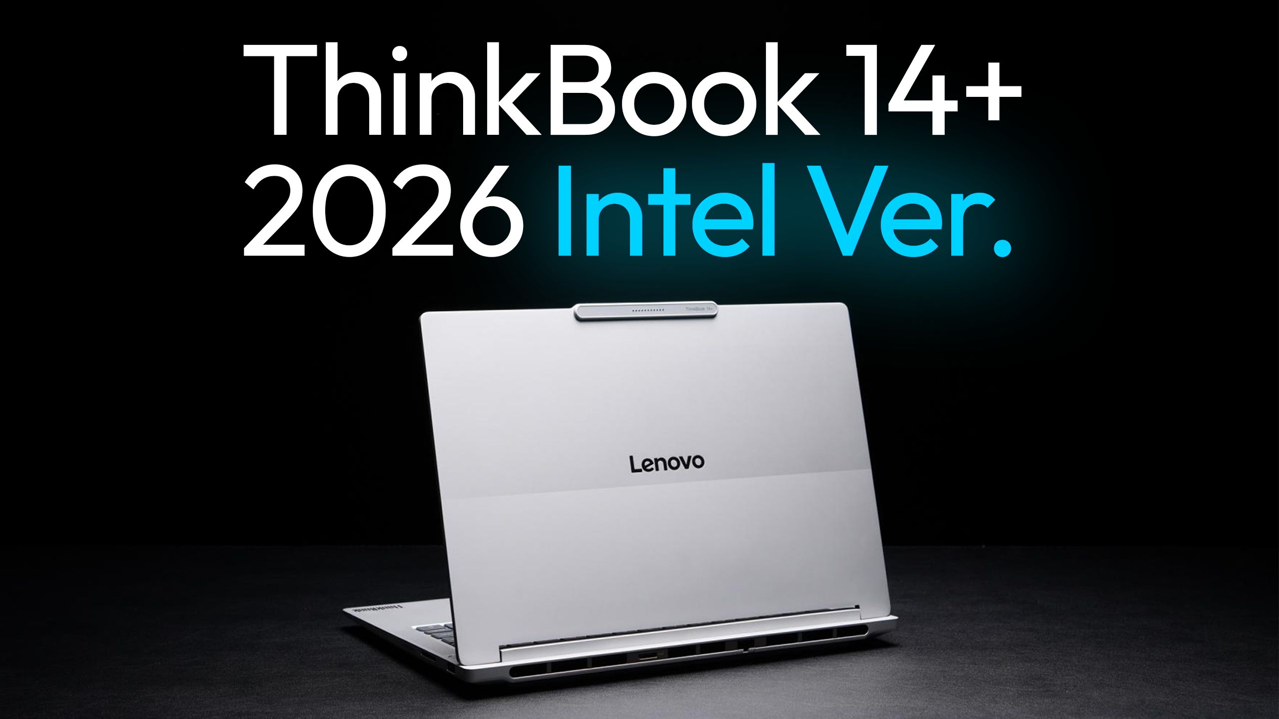 数值的魅力，纯粹的强大：ThinkBook 14+ 2026酷睿版首发评测【Lenovo】
