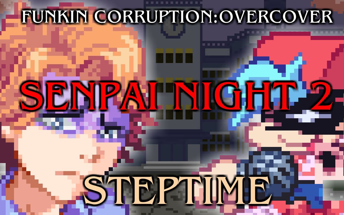 Funkin' Corruption: OVERCOVER | GLITCH BF vs CORRUPT SENPAI NIGHT 2!(重置)
