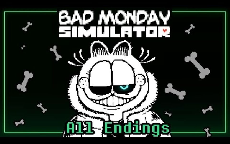 【转载】UnderGarf  Bad Monday Simulator  UNDERTALE Fangame  ALL 6 Endings  No Hit