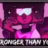 【音乐搬运】[Steven Universe Remix] SharaX - Stronger Than You (fe