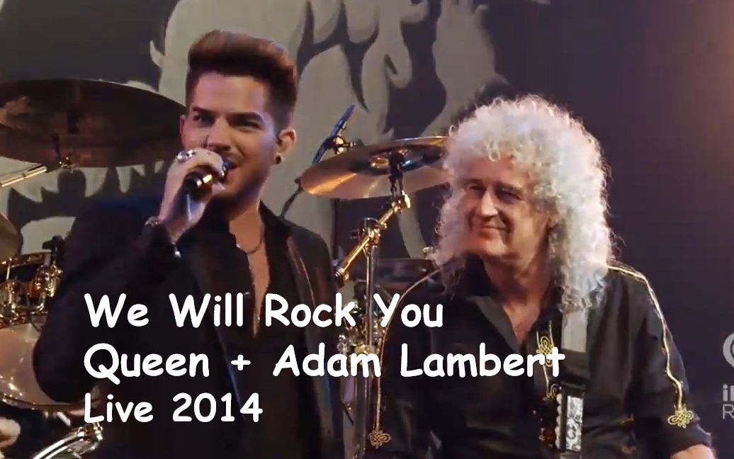 超燃皇后经典queenadamlambertwewillrockyou2014