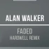 【未发行电音】Alan Walker - Faded (Hardwell Remix)
