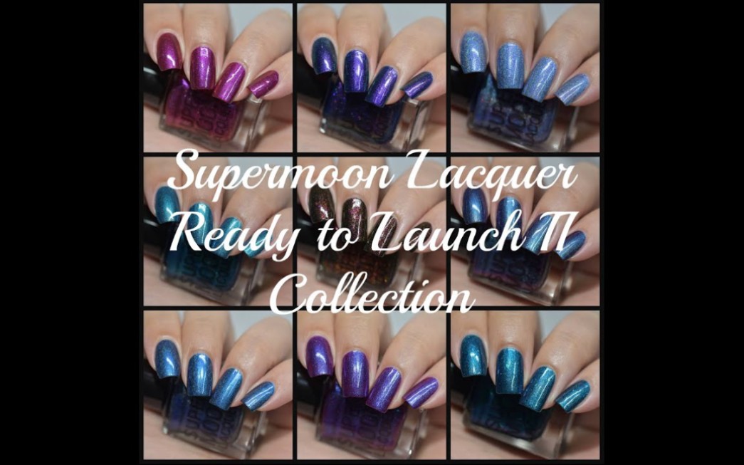 Supermoon Lacquer  Ready To Launch II Collection哔哩哔哩bilibili