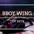 TOP SETS - BBOY WING