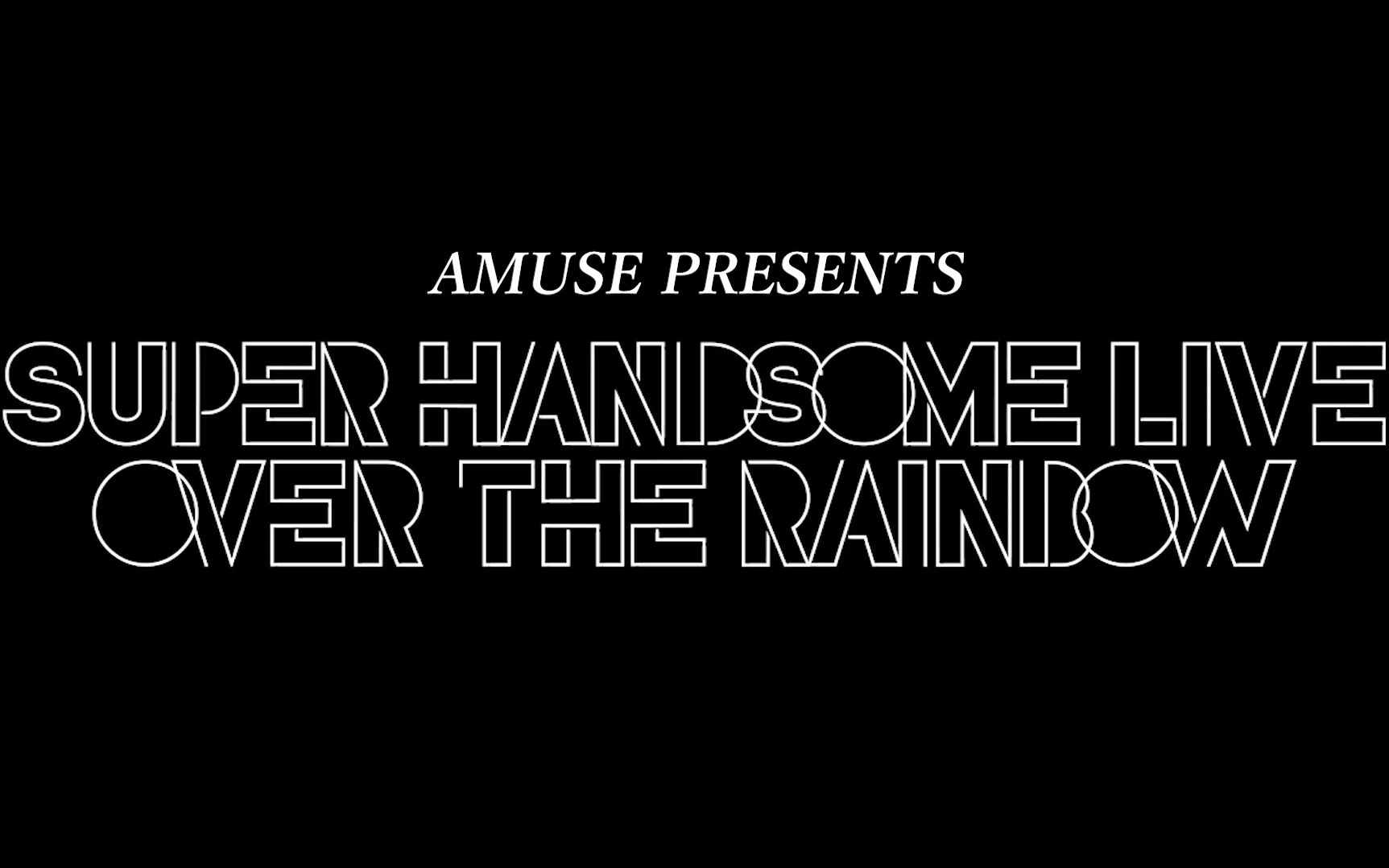 Team Handsome】Amuse Presents SUPER HANDSOME LIVE 2021 「OVER THE 