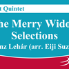 单簧管五重奏 莱哈尔 选自风流寡妇 The Merry Widow Selections by Franz Lehár (arr. Eiji Suzuki