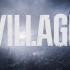 《Resident Evil Village》Announce Trailer  RE系列新作正式公开！