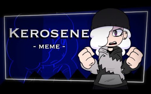 [FNF动画短片]KEROSENE animation meme