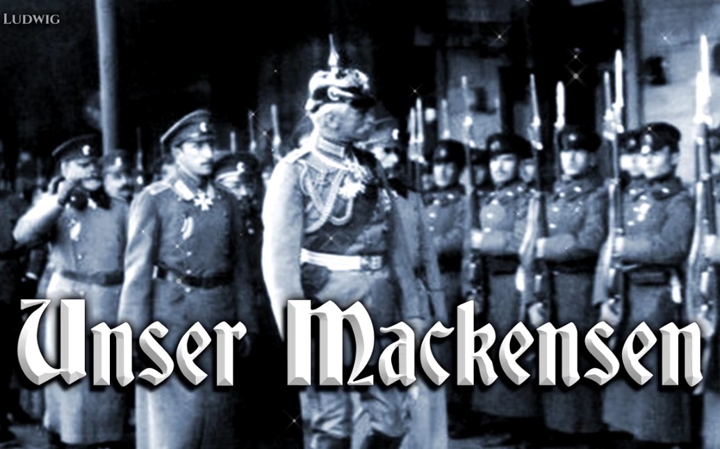 Unser Mackensen[我们的马肯森][普鲁士进行曲]哔哩哔哩bilibili