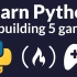 【Python教程】通过做5个小游戏学习Python