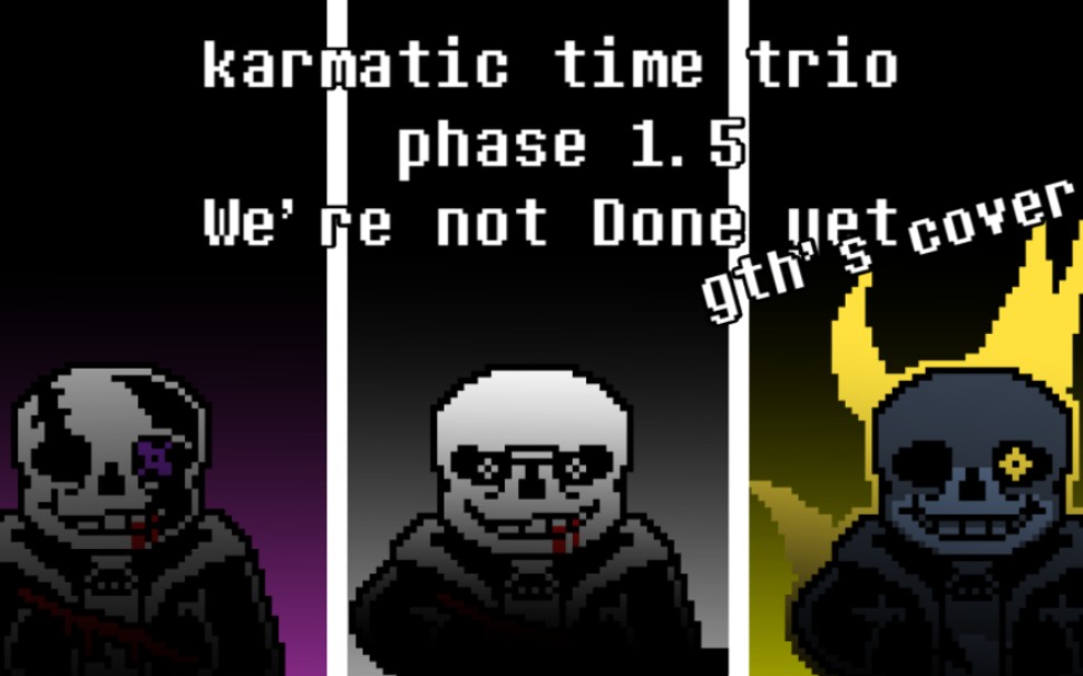karmatic time trio phase1.5 we're not done vet gth@'s cover