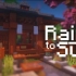 【Minecraft】RainToSun