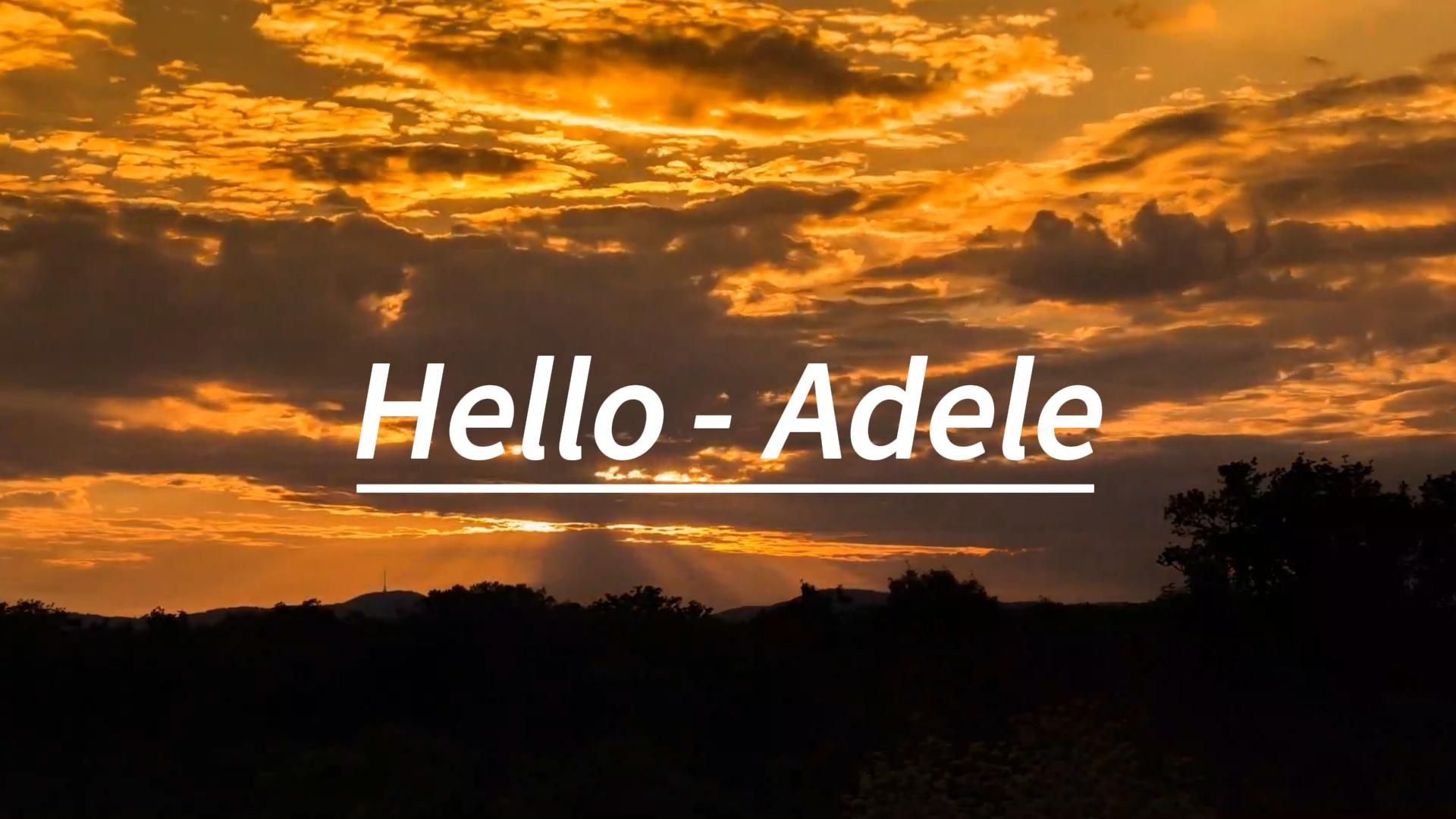 阿黛尔经典曲目《Hello》 - Adele