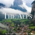 【4k】阿尔卑斯山 - 绝美风景休闲放松影片
