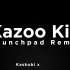 KAZOO KID-launchpad，高能慎点。