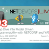 深入了解 NETCONF 和 YANG 的模型驱动可编程性 - NetDevOps Live