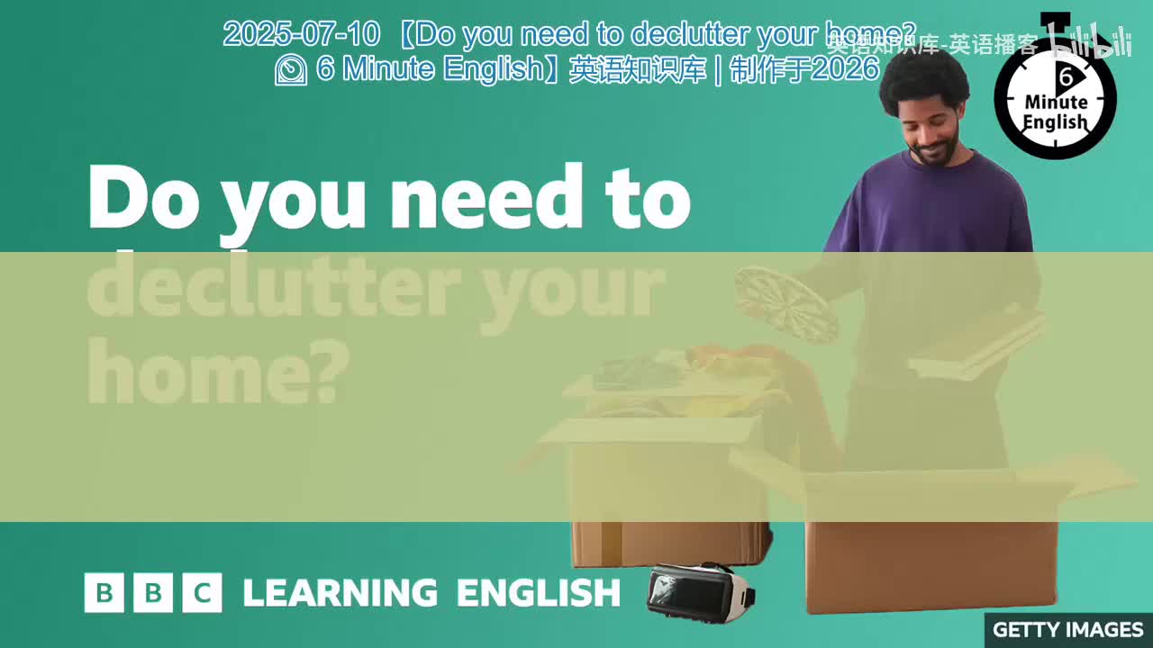 36.Do.you.need.to.declutter.your.home.6.Minute.English
