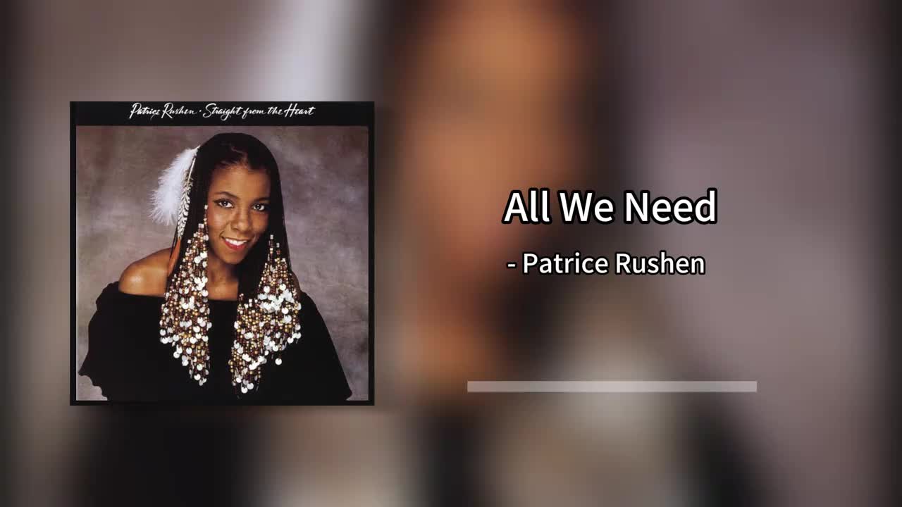 Patrice Rushen - All We Need