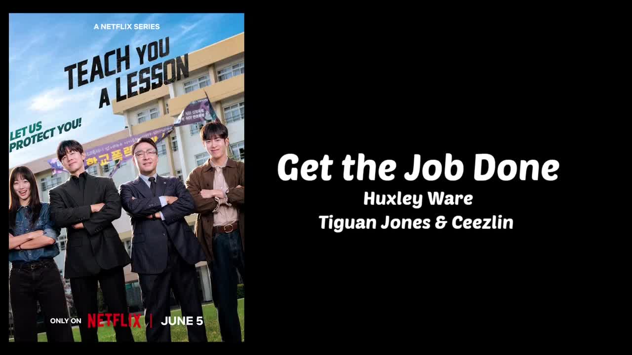 Huxley Ware Tiguan Jones Ceezlin - Get the Job Done