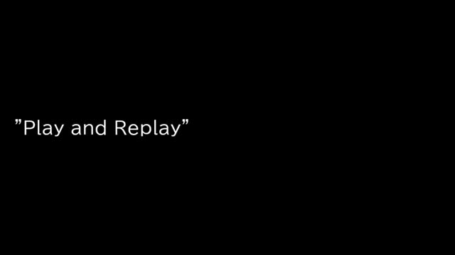 Play and Replay（映像版）（2019-11-6）