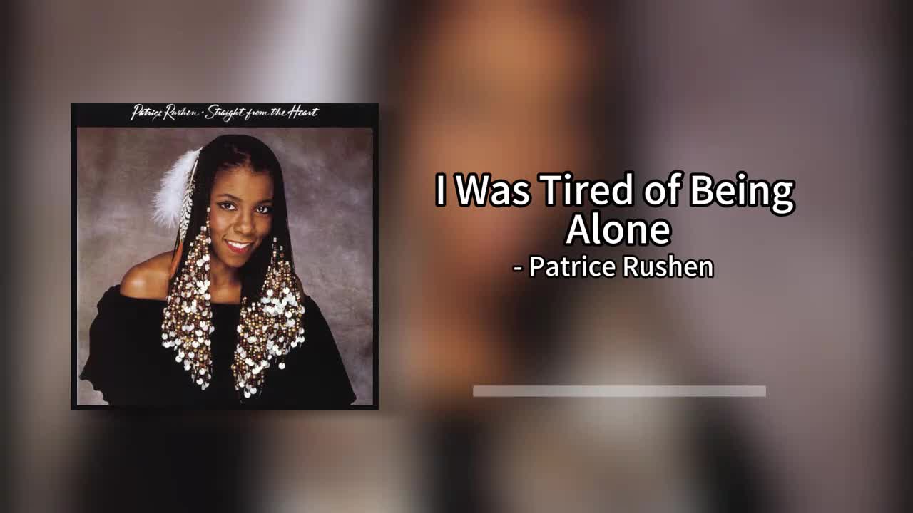 Patrice Rushen - I Was Tired of Being Alone