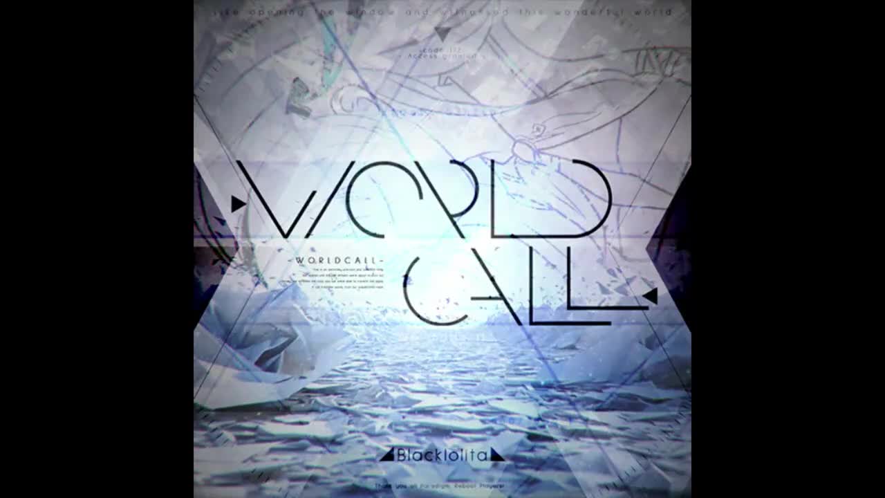 WORLDCALL - Blacklolita【世界回响】*