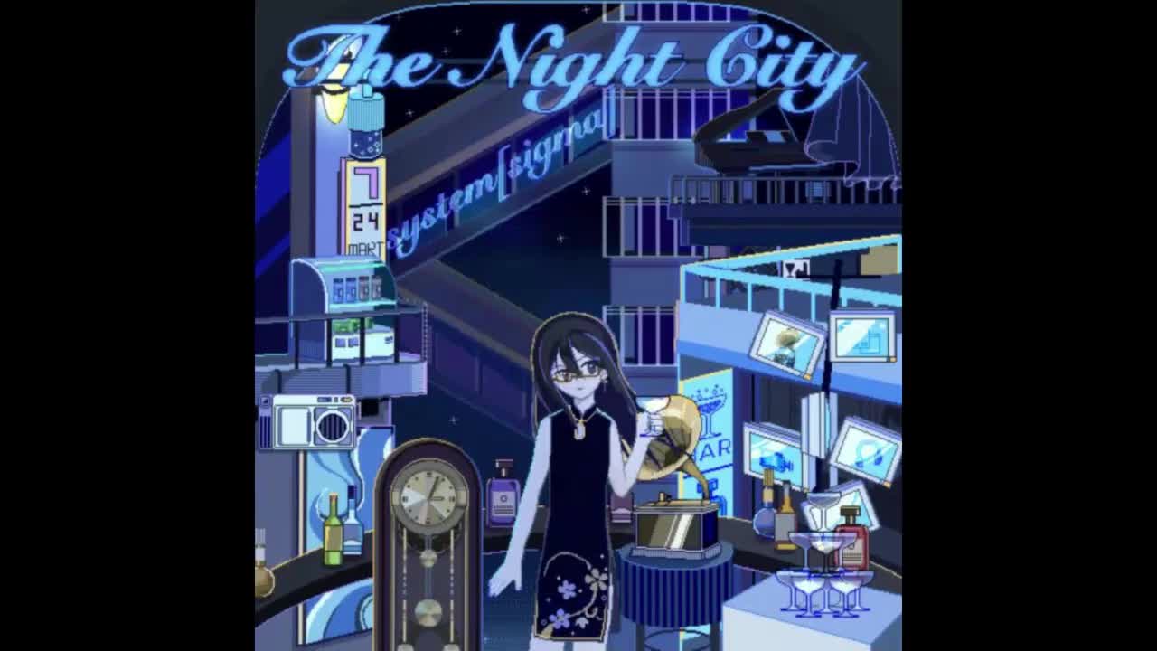 The Night City - system [Σ]【混沌信号】*