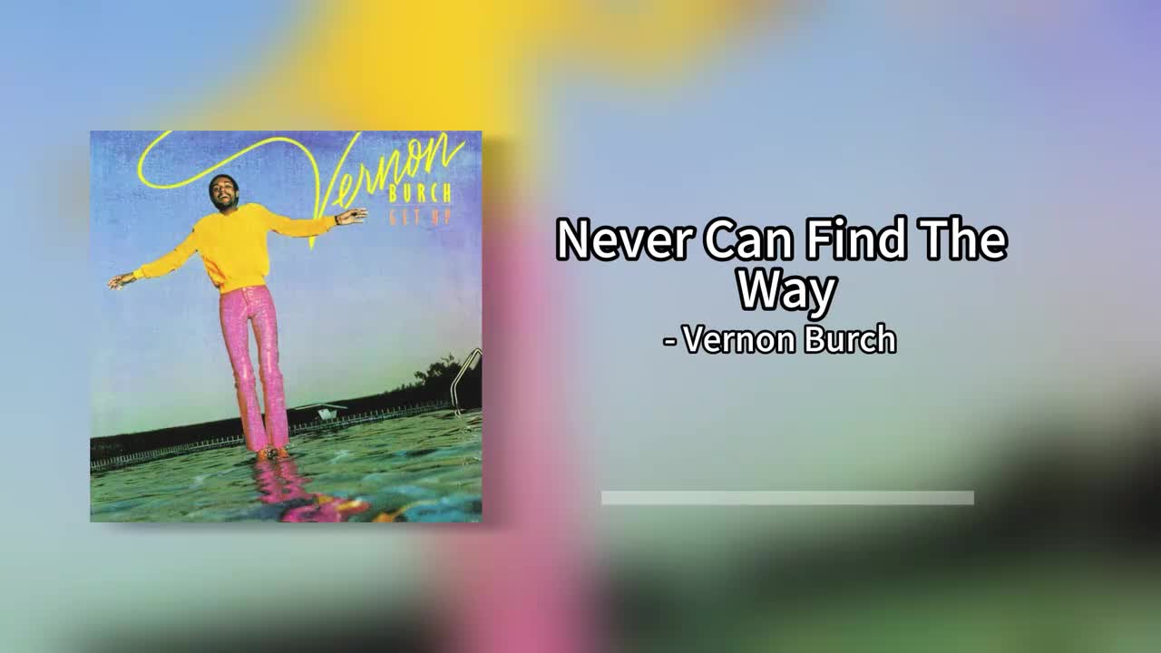Vernon Burch - Never Can Find The Way