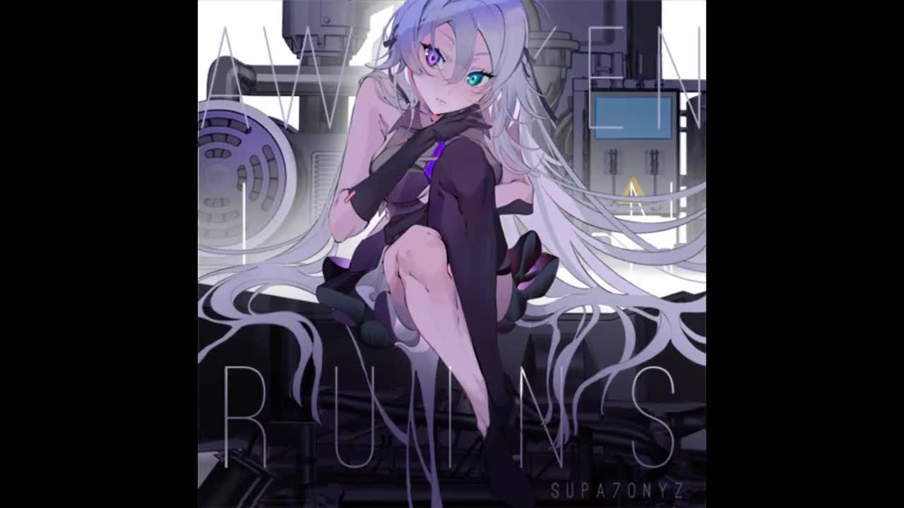 Awaken In Ruins - Supa7onyz【起源-惊蛰】*