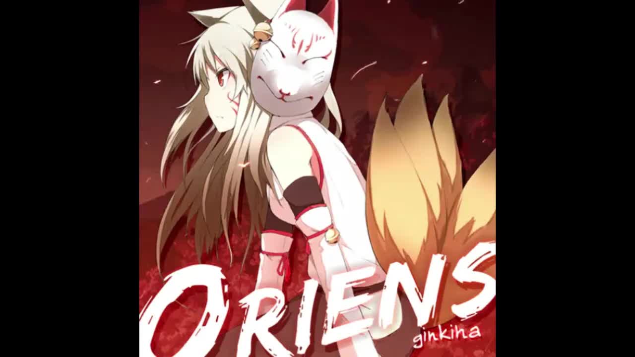 Oriens - ginkiha【混沌信号】