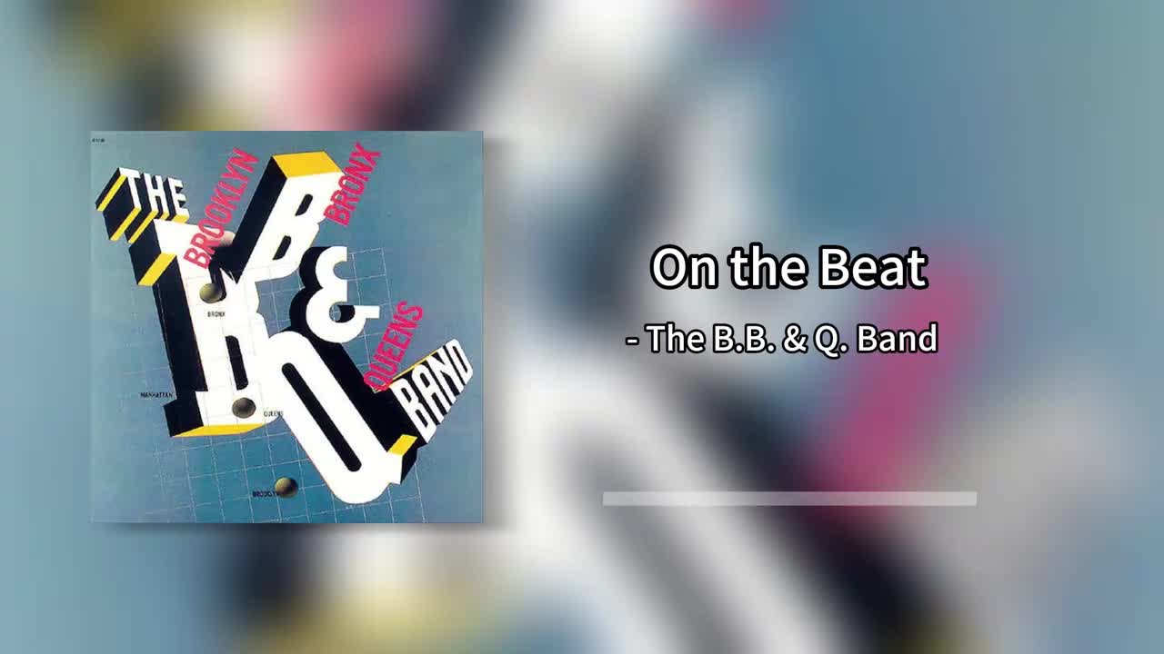 The B.B. & Q. Band - On the Beat