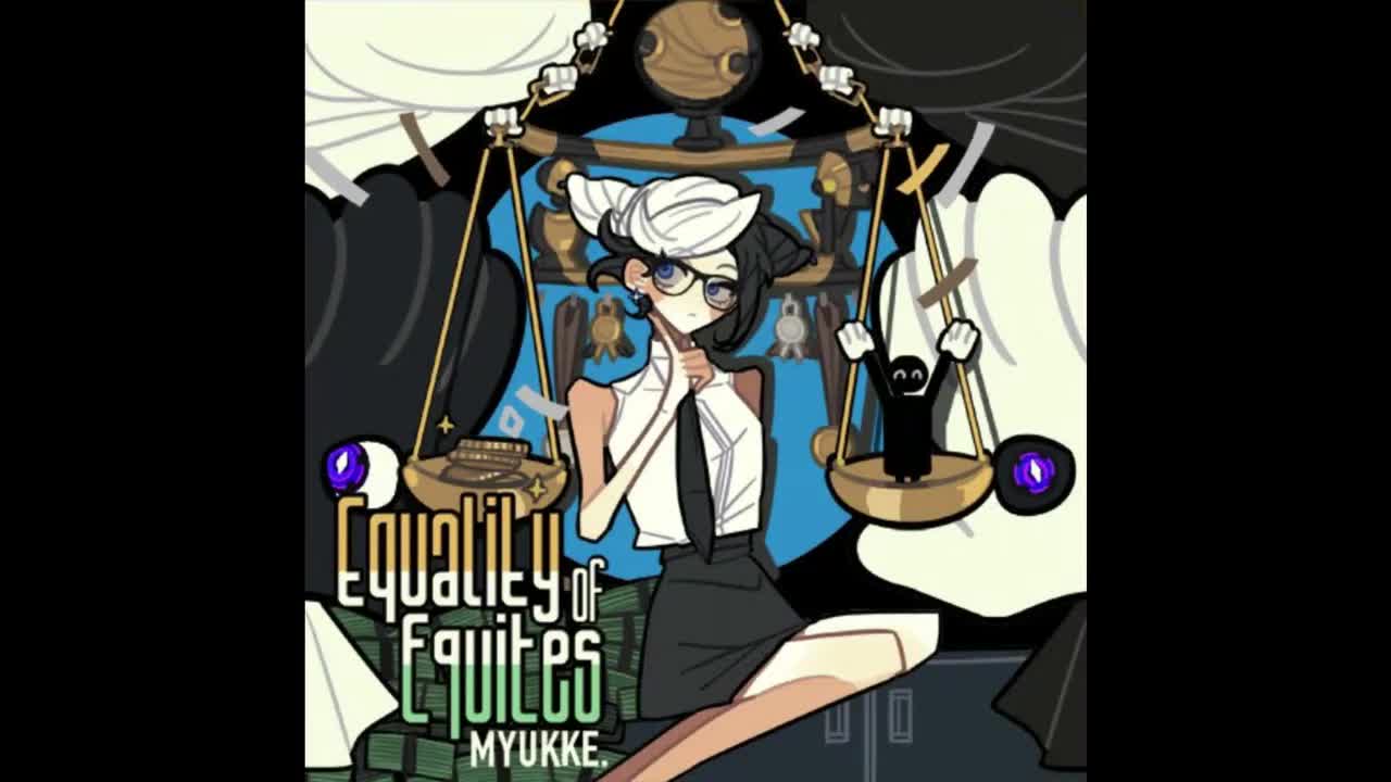Equality of Equites - MYUKKE.【快活派对】*