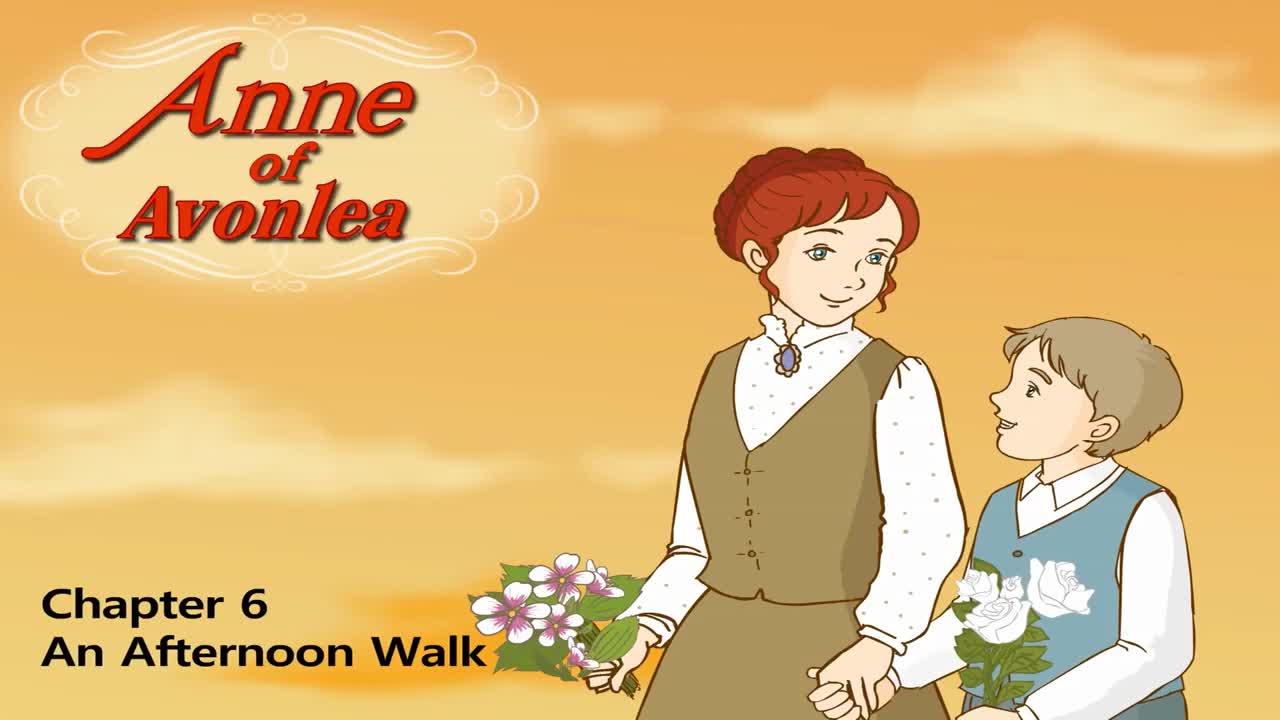 022_Anne of Avonlea 6_An Afternoon Walk