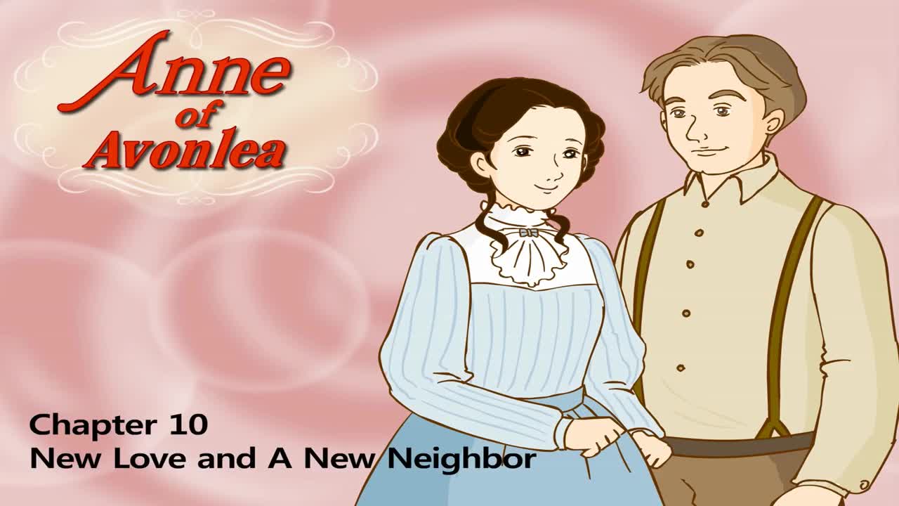 026_Anne of Avonlea 10_New Love and a New Neighbor