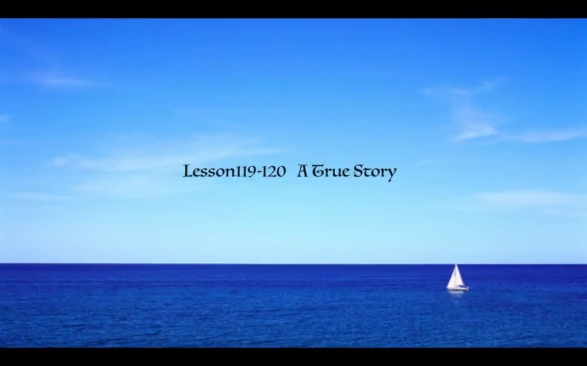 Lesson119-120 A true story