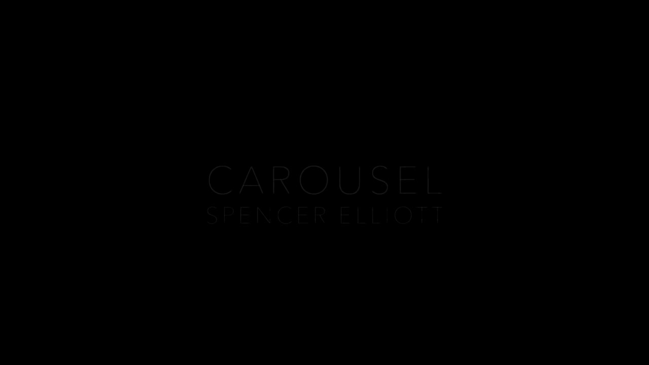 Spencer Elliott - Carousel