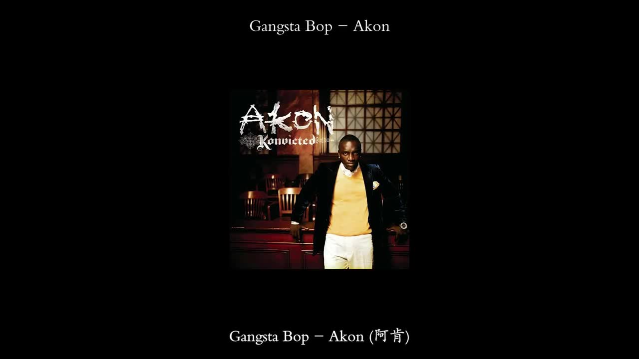 Gangsta Bop - Akon